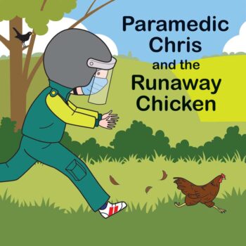 Paramedic Chris and The Runaway Chicken - Community Helpers Book